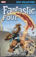 Fantastic Four Epic Collection: All In The Family di Stan Lee, Jim Shooter, Roger Stern edito da Marvel Comics