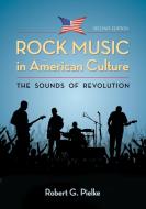Pielke, R:  Rock Music in American Culture di Robert G. Pielke edito da McFarland