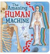 The Amazing Human Machine: Book with Acetate Body System Cards di Lori C. Froeb edito da Reader's Digest Association