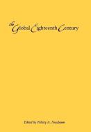 The Global Eighteenth Century di Felicity A. Nussbaum edito da Johns Hopkins University Press