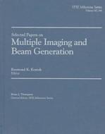 Multiple Imaging And Beam Generation edito da Spie Press