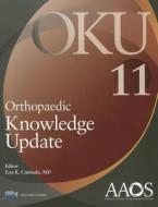 Orthopaedic Knowledge Update 11 di Lisa K. Cannada edito da American Academy Of Orthopaedic Surgeons