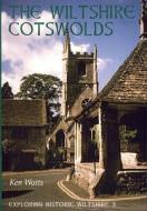 The Wiltshire Cotswolds di Ken Watts edito da Hobnob Press
