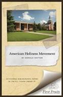 The American Holiness Movement: A Bibliographic Introduction di Donald Dayton edito da Asbury Theological Seminary