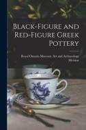 Black-figure and Red-figure Greek Pottery edito da LIGHTNING SOURCE INC