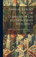 Annual Report of the Commission On Economy and Efficiency edito da LEGARE STREET PR