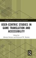 User-Centric Studies In Game Translation And Accessibility edito da Taylor & Francis Ltd