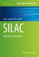 Silac: Methods and Protocols edito da HUMANA PR