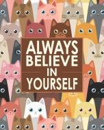 Always Believe in Yourself - Cornell Notes Notebook: Inspirational Cute Colorful Cats Notebook Is Perfect for High Schoo di David Daniel, New Nomads Press edito da INDEPENDENTLY PUBLISHED