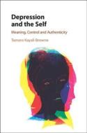Depression and the Self di Tamara Kayali (Deakin University Browne edito da Cambridge University Press