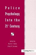 Police Psychology Into the 21st Century edito da Taylor & Francis Ltd