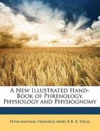 A New Illustrated Hand-book Of Phrenolog di Peter Macnair edito da Nabu Press