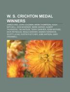 W. S. Crichton Medal Winners: James Hird di Books Llc edito da Books LLC, Wiki Series