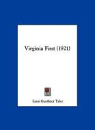 Virginia First (1921) di Lyon Gardiner Tyler edito da Kessinger Publishing