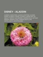 Disney - Aladdin: Aladdin Characters, Al di Source Wikia edito da Books LLC, Wiki Series