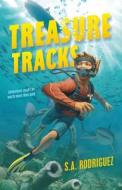Treasure Tracks di S. A. Rodriguez edito da SQUARE FISH