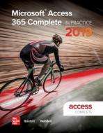 Microsoft Access 365 Complete: In Practice, 2019 Edition di Annette Easton, Randy Nordell edito da MCGRAW HILL BOOK CO