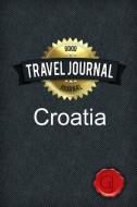 Travel Journal Croatia di Good Journal edito da Lulu.com