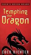 Tempting the Dragon di Coco Richter edito da INKSTONE BOOKS