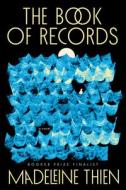 The Book of Records di Madeleine Thien edito da Norton & Company