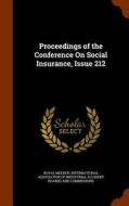 Proceedings Of The Conference On Social Insurance, Issue 212 di Royal Meeker edito da Arkose Press