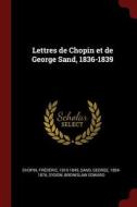 Lettres de Chopin Et de George Sand, 1836-1839 di Frederic Chopin, George Sand, Sydow Bronislaw Edward edito da CHIZINE PUBN