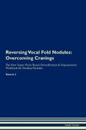 Reversing Vocal Fold Nodules di Health Central edito da Raw Power
