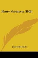 Henry Northcote (1906) di John Collis Snaith edito da Kessinger Publishing