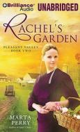 Rachel's Garden: Pleasant Valley Book Two di Marta Perry edito da Brilliance Audio