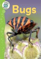 Tadpoles Learners: Bugs di Annabelle Lynch edito da Hachette Children's Group