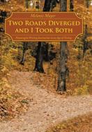 Two Roads Diverged and I Took Both di Melanie Mayer edito da AuthorHouse