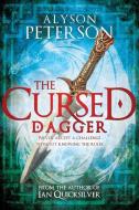 The Cursed Dagger: Never Accept a Challenge Without Knowing the Rules di Alyson Peterson edito da SWEETWATER BOOKS
