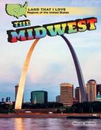 The Midwest di Niccole Bartley edito da POWERKIDS PR