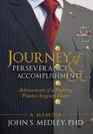Journey of Perseverance and Accomplishments di John S. Medley edito da iUniverse