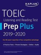 TOEIC Listening and Reading Test Prep Plus 2019-2020 edito da Kaplan Publishing