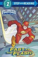 Fast as the Flash! (DC Super Friends) di Christy Webster edito da RANDOM HOUSE