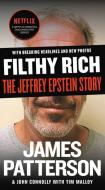 Filthy Rich: The Jeffrey Epstein Story di James Patterson, John Connolly edito da GRAND CENTRAL PUBL