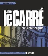The Secret Pilgrim di John Le Carre edito da BBC Radio