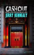 Cash Out di Jerry Kennealy edito da Speaking Volumes, LLC