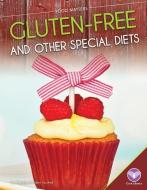 Gluten-Free and Other Special Diets di Marcia Amidon Lusted edito da Core Library