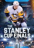 The Stanley Cup Finals di Allan Morey edito da BELLWETHER MEDIA