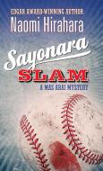 Sayonara Slam di Naomi Hirahara edito da Turner Publishing Company