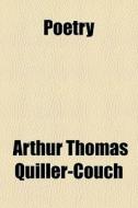 Poetry di Arthu Quiller-couch edito da General Books