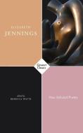 New Selected Poems di Elizabeth Jennings edito da Carcanet Press Ltd
