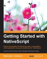 Getting Started with NativeScript di Nathanael Anderson edito da Packt Publishing