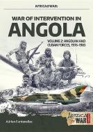 War of Intervention in Angola, Volume 2 di Adrien Fontanellaz, Tom Cooper edito da Helion & Company