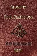 Geometry of Four Dimensions - Illustrated di Henry Parker Manning edito da Merchant Books