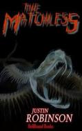 The Matchless: A Supernatural Thriller di Justin Robinson edito da HELLBOUND BOOKS PUB LLC