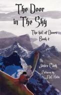 The Door in the Sky di Janice Clark edito da Createspace Independent Publishing Platform