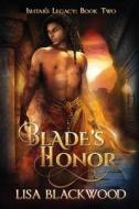 Blade's Honor di Lisa Blackwood edito da Lisa Smeaton